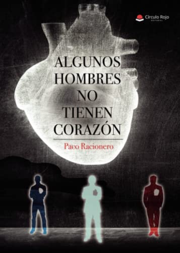 Algunos hombres no tienen corazón (SIN COLECCION)