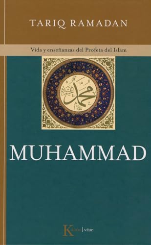 Muhammad: Vida y enseñanzas del Profeta del Islam (Kairós vitae)