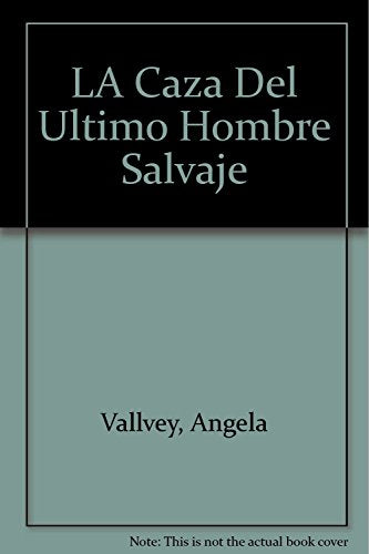 LA Caza Del Ultimo Hombre Salvaje