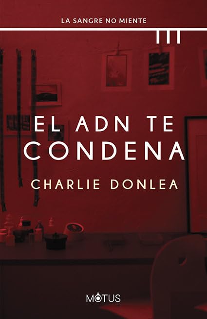 El ADN te condena (Charlie Donlea)