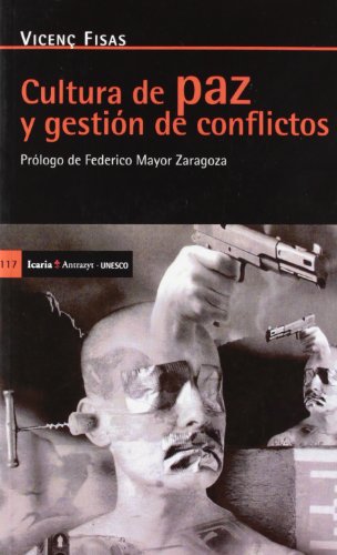 Cultura de paz y gestión de conflictos: Prólogo de Federico Mayor Zaragoza (Antrazyt)