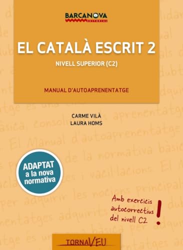El Català escrit. Nivell Superior. C2 (Català per adults)