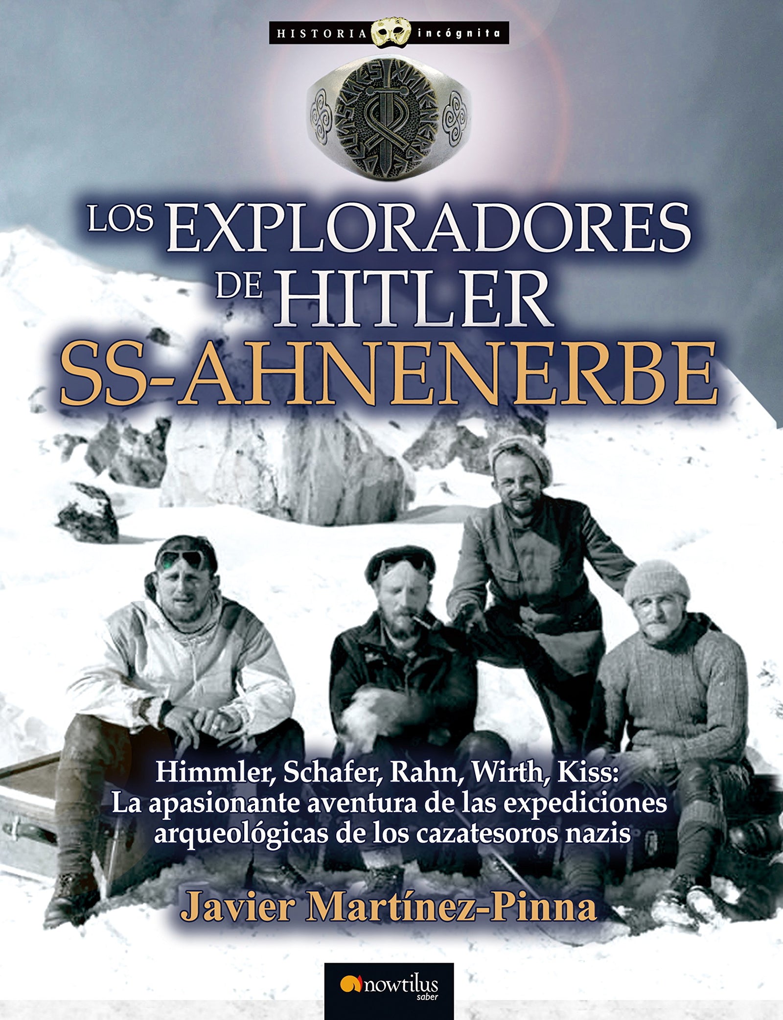Los exploradores de Hitler: SS-AHNENERBE (Historia Incógnita)