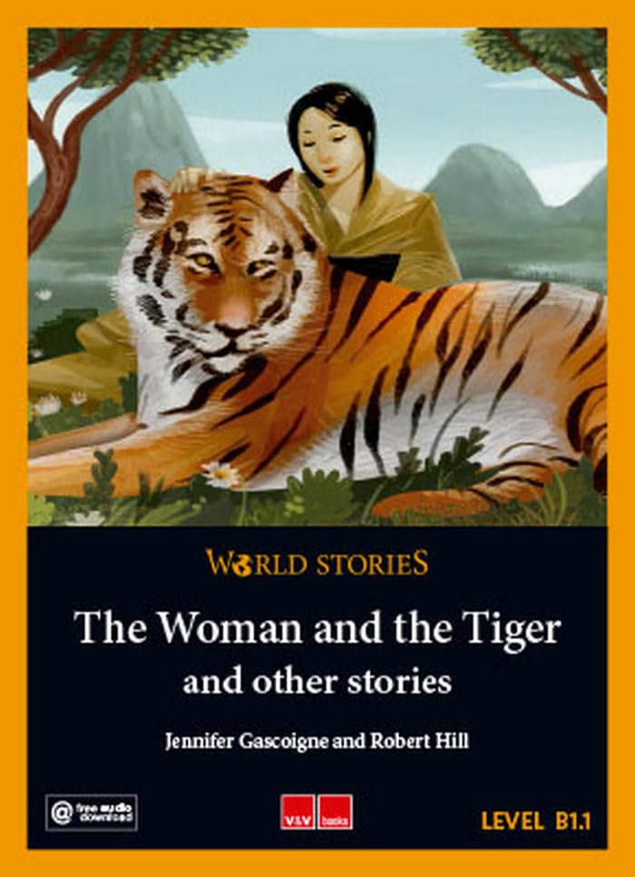 THE WOMAN AND THE TIGER AND OTHER STORIES (B1.1) (World Stories) - 9788468261034