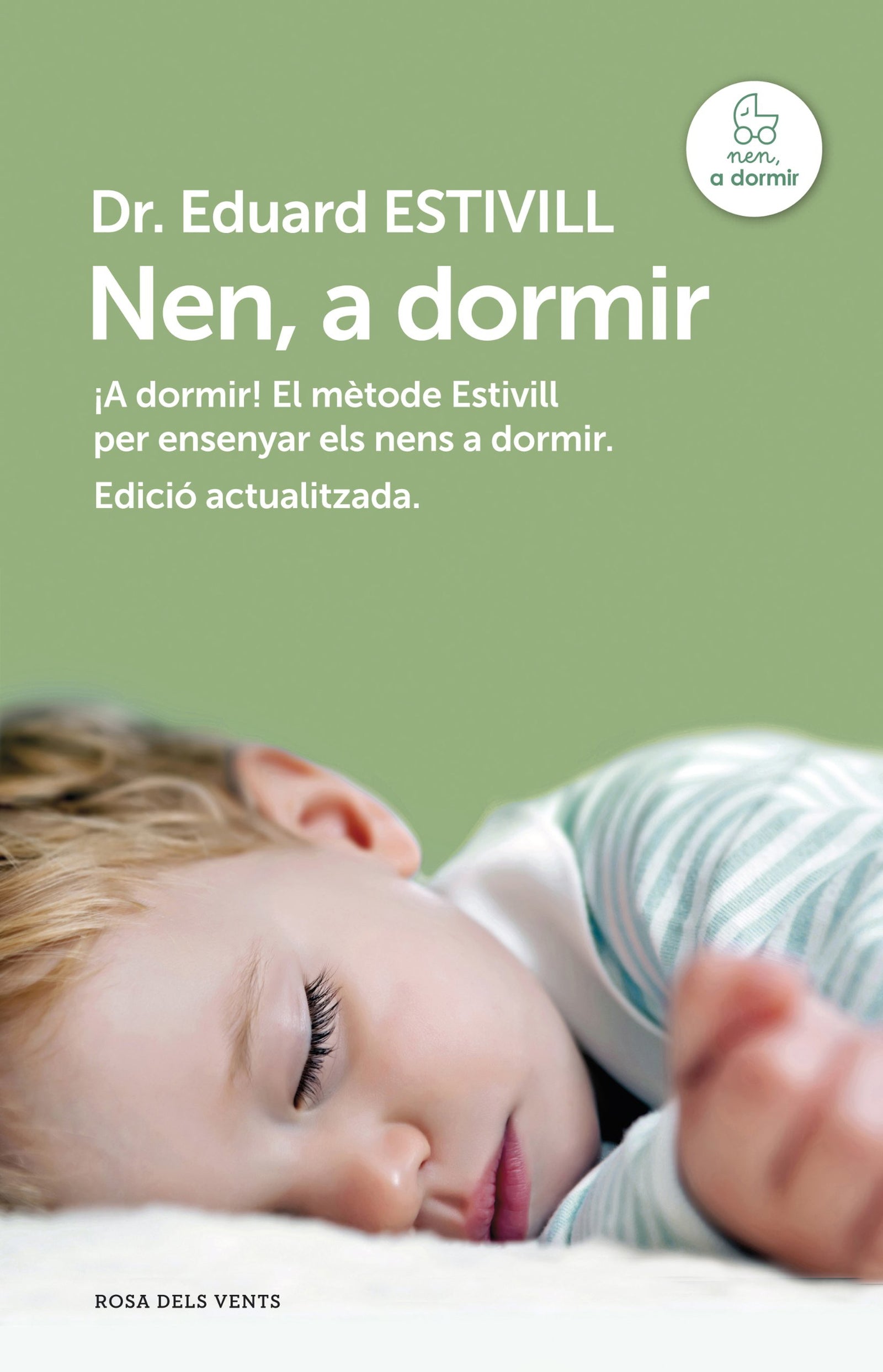 Nen, a dormir (edició actualitzada i ampliada): El Mètode Estivill per ensenyar els nens a dormir (Divulgació)