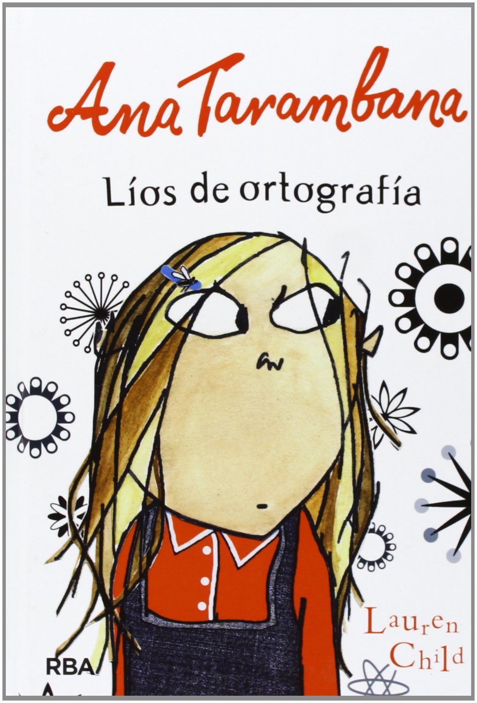 Ana Tarambana: Líos de ortografía (FICCIÓN KIDS)