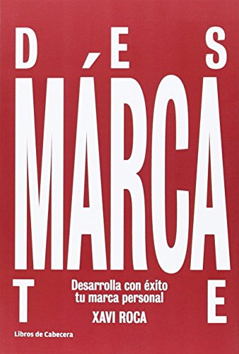 Desmárcate: Desarrolla con éxito tu marca personal (Temáticos)