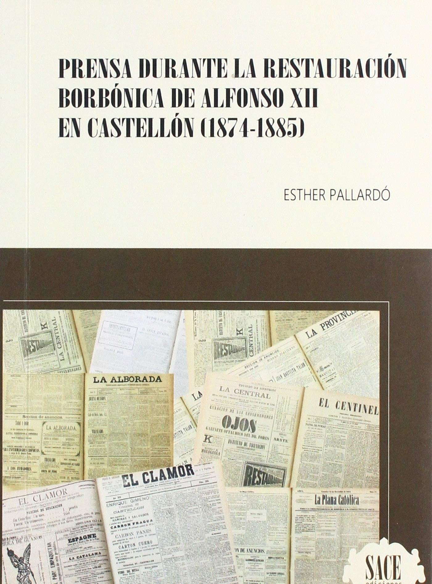 Prensa durante La Restauración Borbónica de Alfonso XII en Castellón (1874-1885)