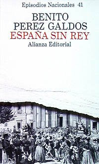 España sin rey (Benito Pérez Galdós - Episodios Nacionales (En) - Serie Final)