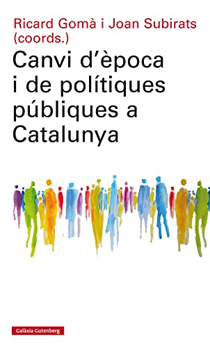 Canvi d'època i de polítiques públiques a Catalunya (Llibres en català)