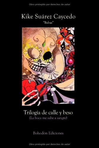 Trilogía de calle y beso, La boca me sabe a sangre