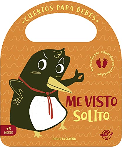 Cuentos para bebés - Me visto solito: Un cuento de cartón para aprender a vestirse, interactivo, con una solapa y con una asa: 7 (Pasito a pasito me hago grandecito)