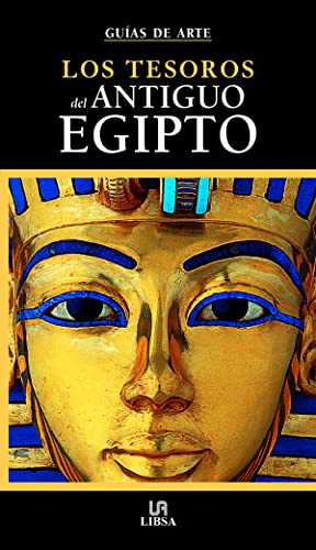 Los Tesoros del Antiguo Egipto (Guías de Arte)