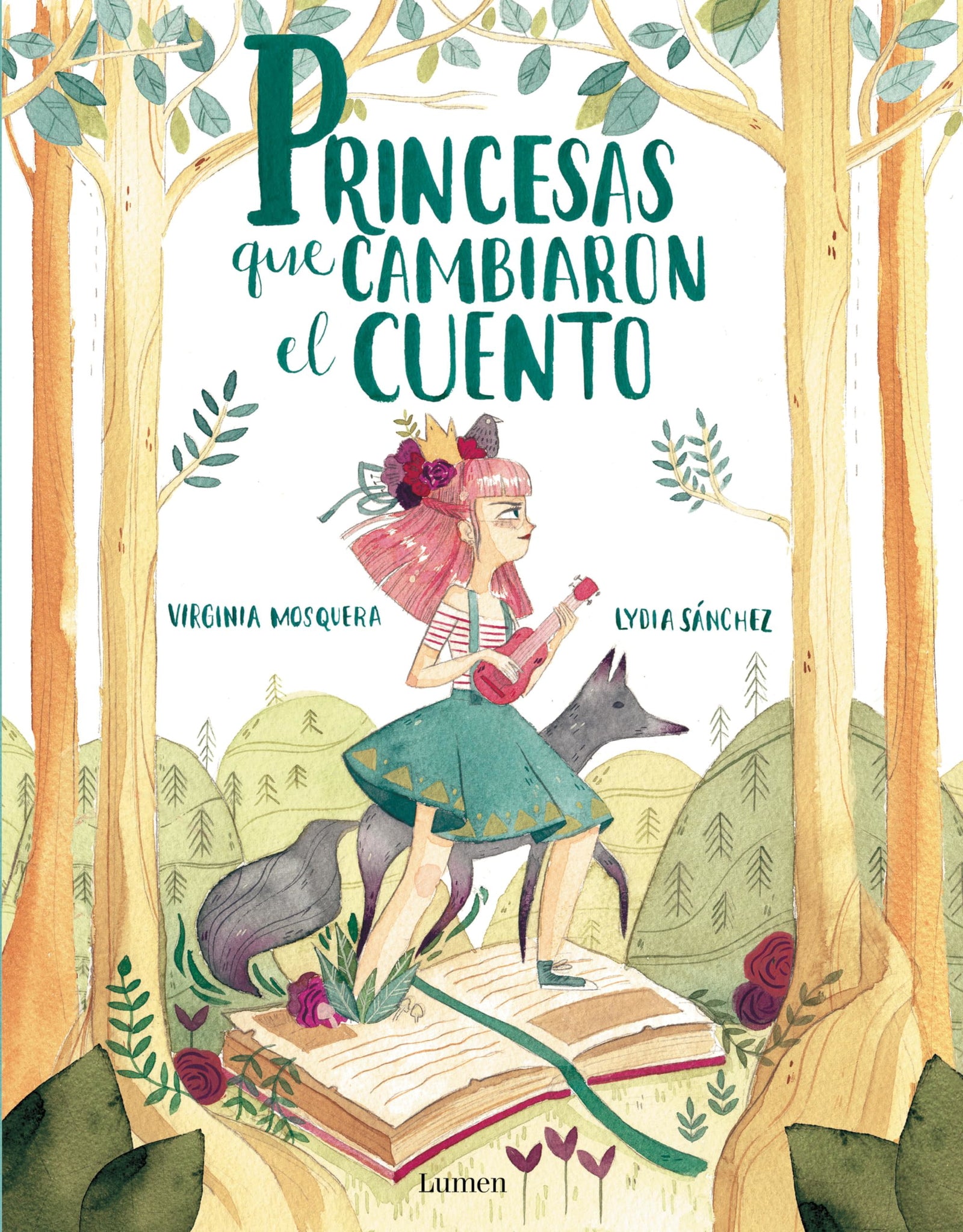 Princesas que cambiaron el cuento (Lumen Ilustrados)