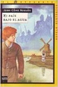 Mi país bajo el agua: 3 (El navegante)