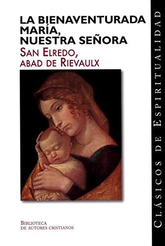 La bienaventurada María, Nuestra Señora