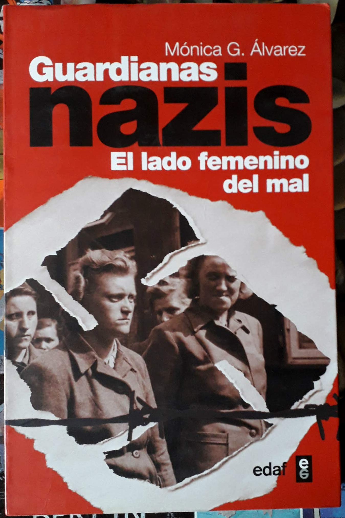 Guardianas nazis: El lado femenino del mal (Clío crónicas de la historia)