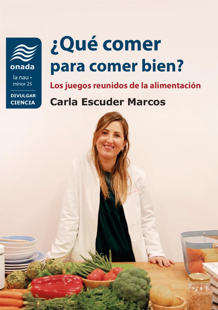¿Qué comer para comer bien?: Los juegos reunidos de la alimentación: 25 (La Nau, Sèrie Minor)
