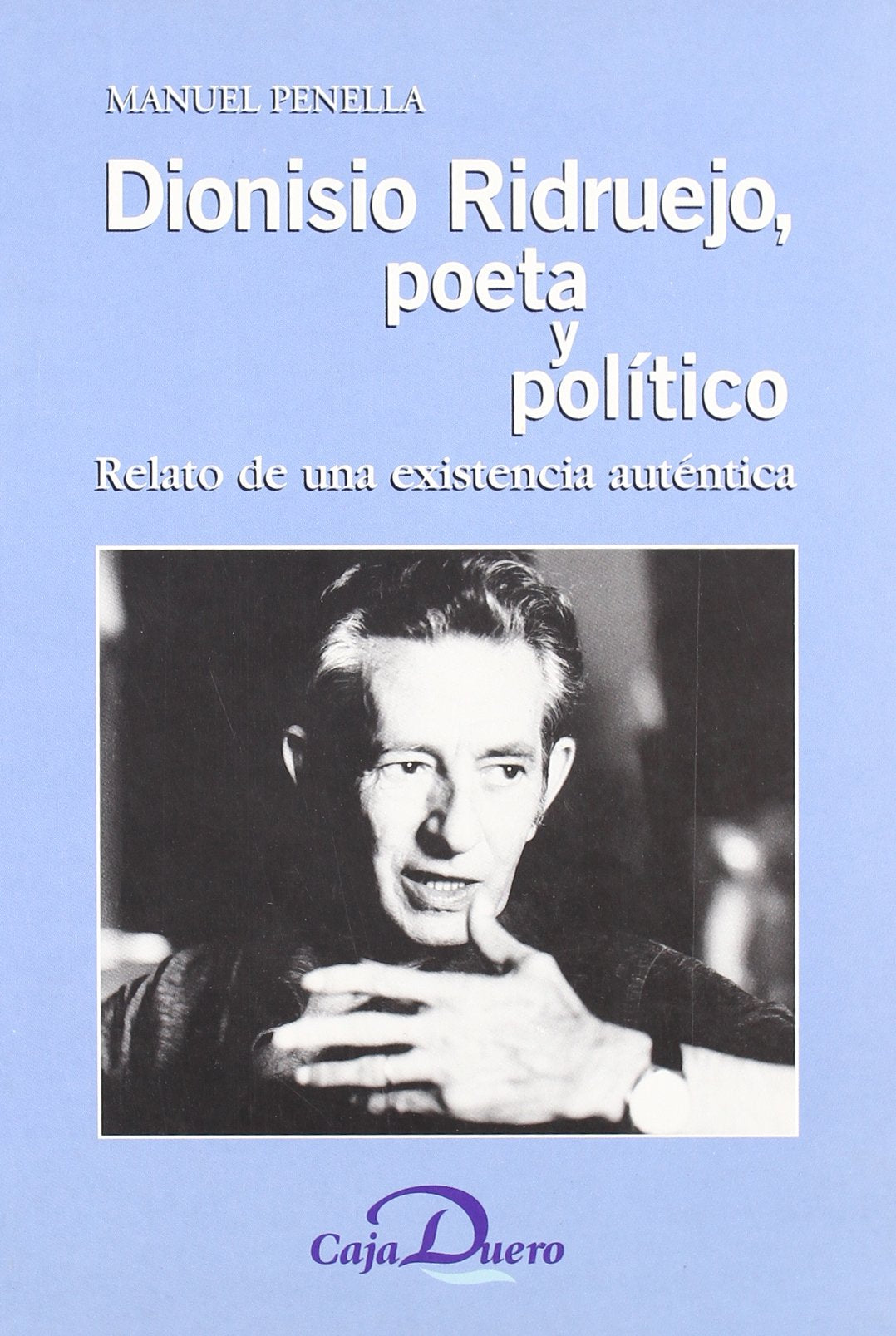 DIONISIO RIDRUEJO POETA Y POLITICO