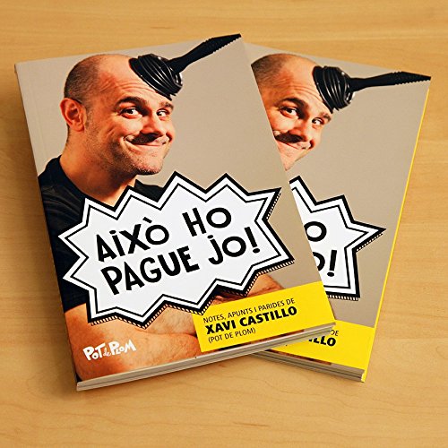Aixo ho pague jo!