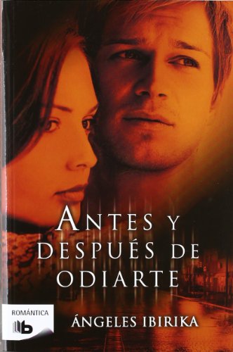 Antes y después de odiarte (Ficción)