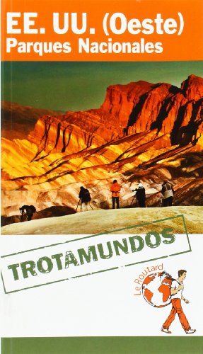 Estados Unidos. (Oeste). Parques Nacionales (Trotamundos - Routard)
