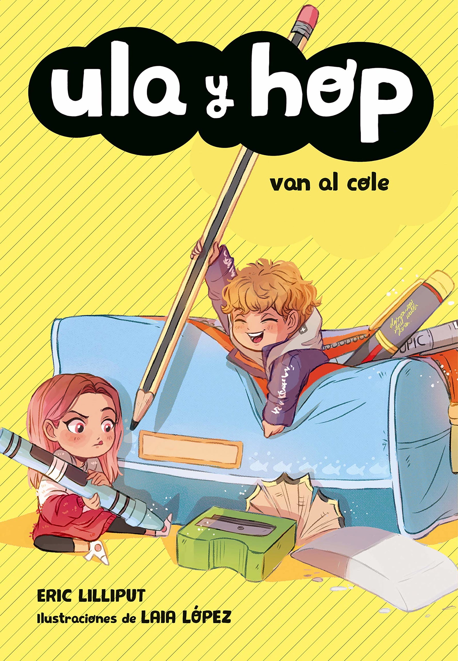 Ula y Hop - Ula y Hop van al cole (Libros para niños de 7 años)