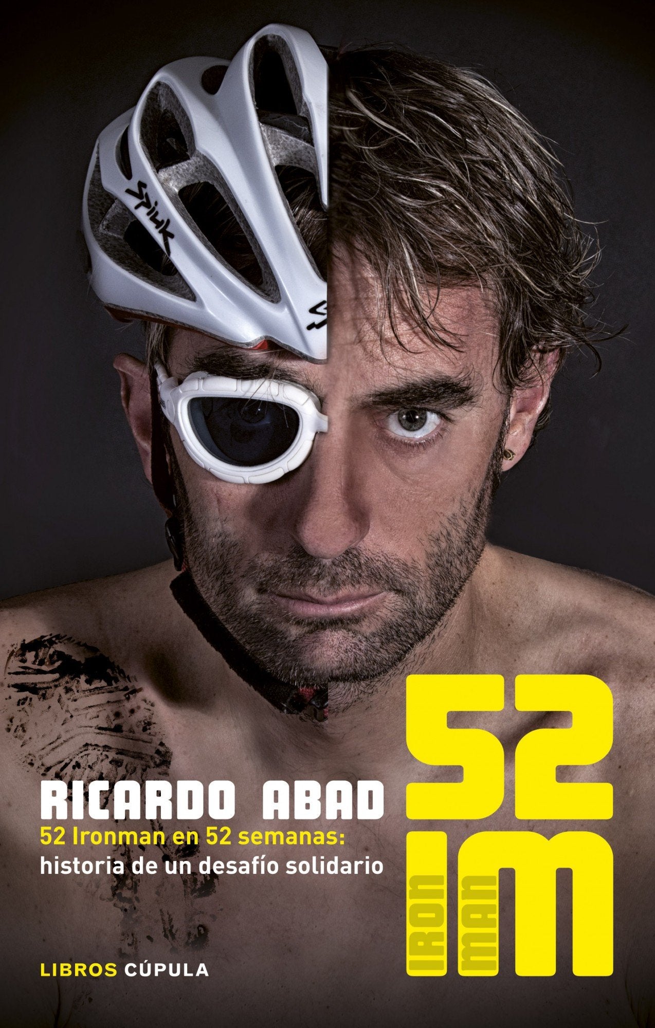 52 IM: 52 Ironman en 52 semanas: historia de un desafío solidario (Deportes)
