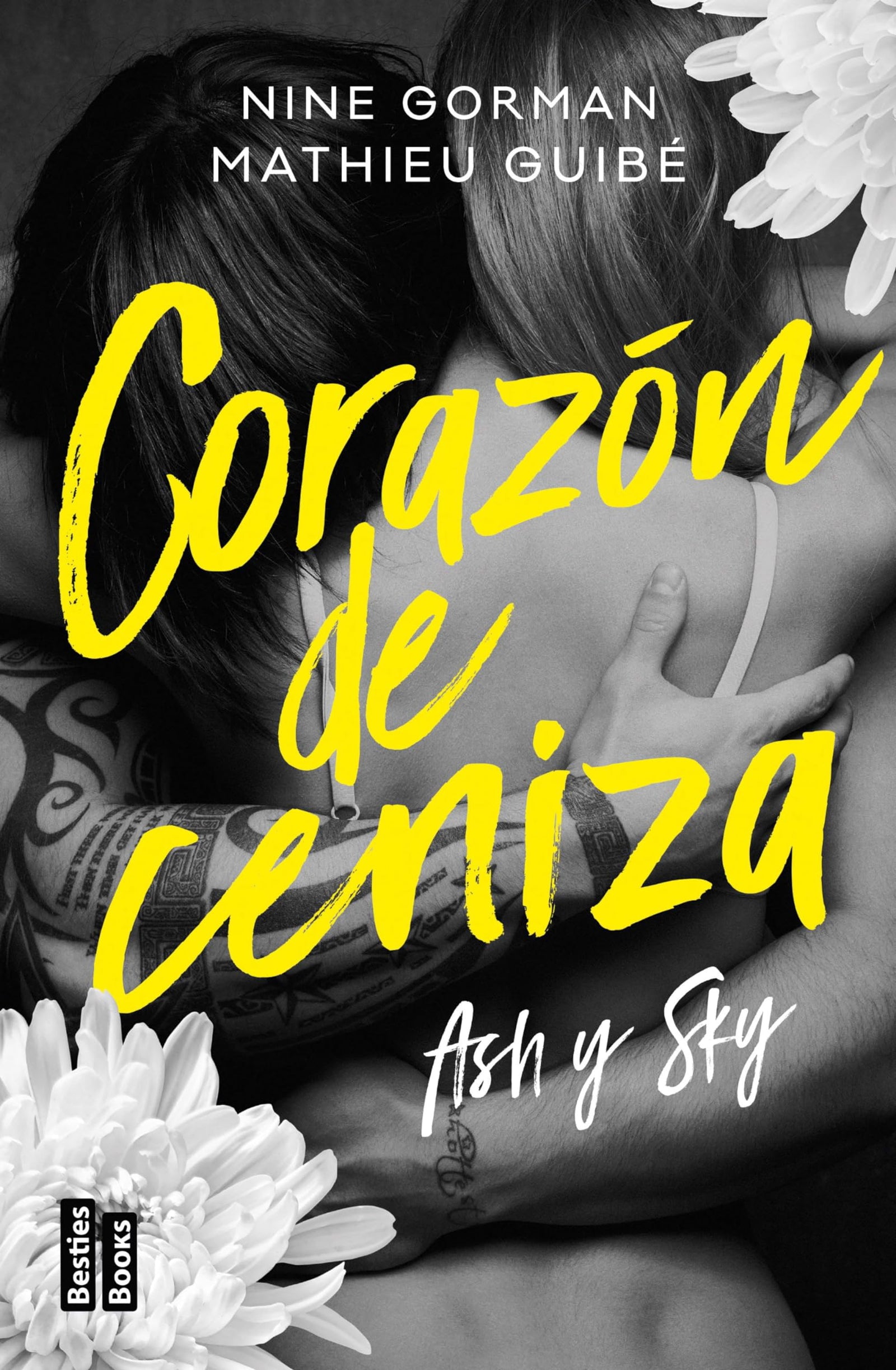 Ash y Sky. Corazón de ceniza: 1 (BestiesBooks)