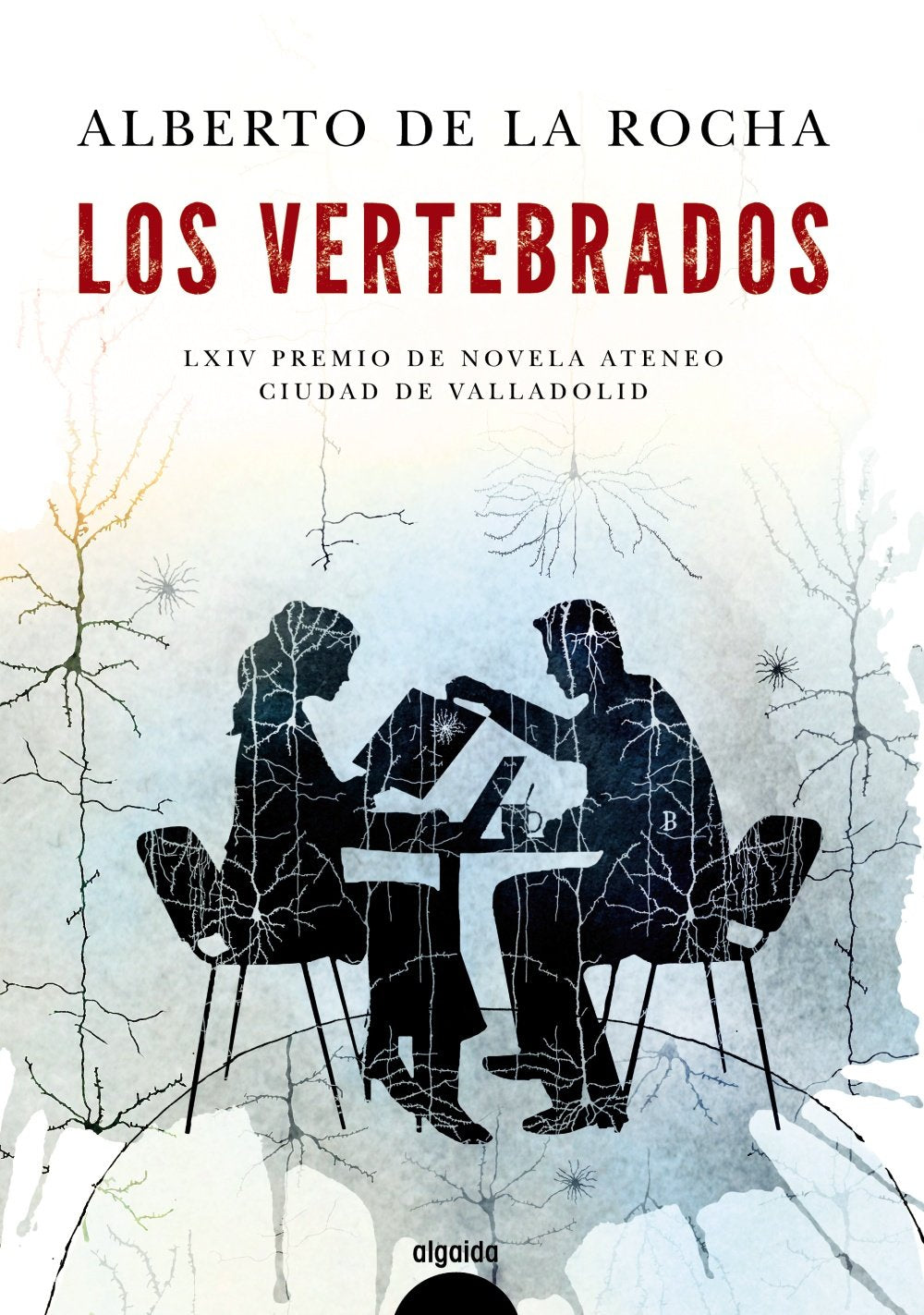 Los vertebrados (ALGAIDA LITERARIA - PREMIO ATENEO CIUDAD DE VALLADOLID)