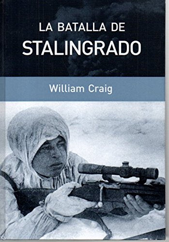 La Batalla De Stalingrado