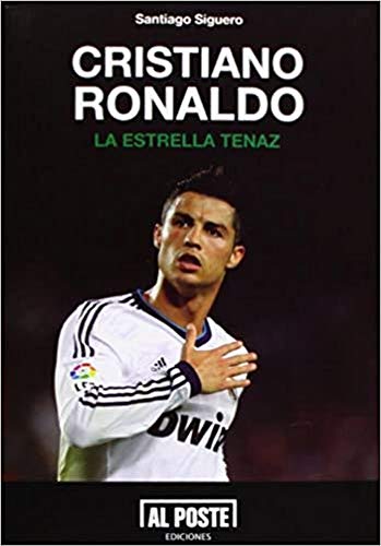 Cristiano Ronaldo La Estrella Tenaz (DEPORTES - FUTBOL)
