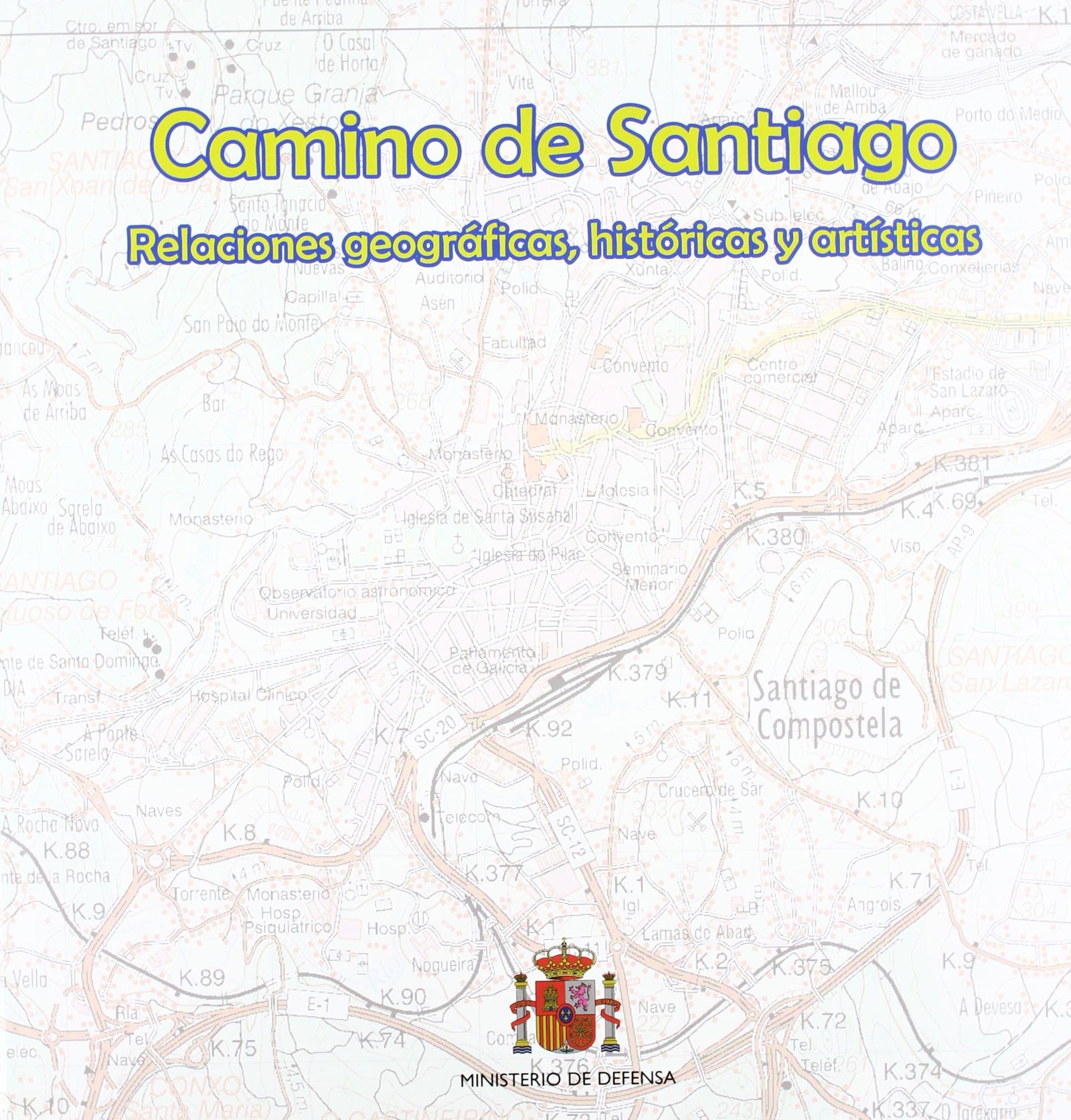 Camino de Santiago: relaciones geográficas, históricas y artísticas