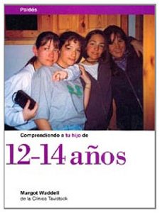 Comprendiendo a tu hijo de 12-14 años (Nueva Clínica Tavistock)
