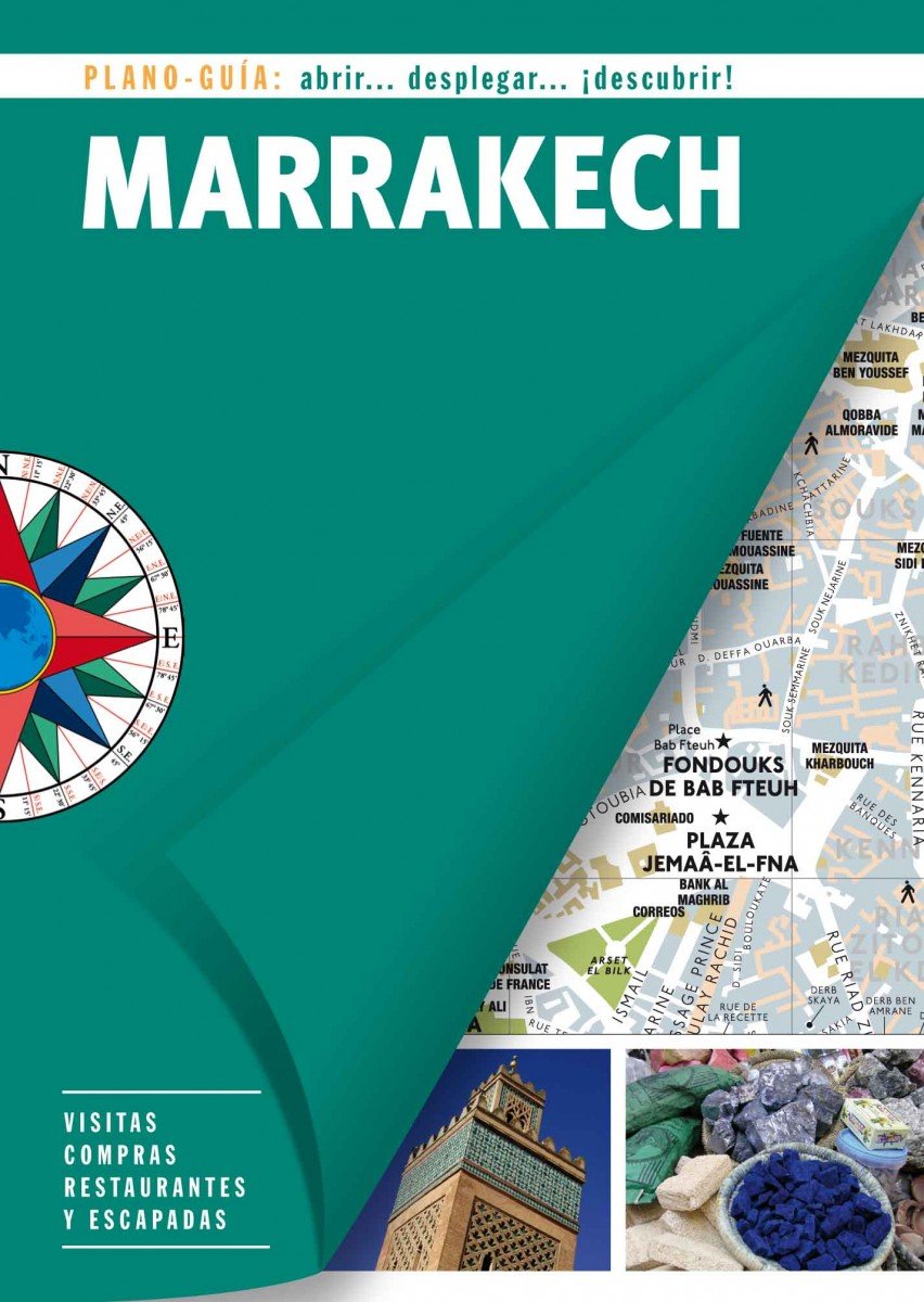Marrakech (Plano-Guía): Visitas, compras, restaurantes y escapadas