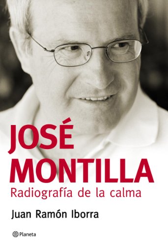 José Montilla. Radiografía de la calma: Radiografia de La Calma (Planeta)