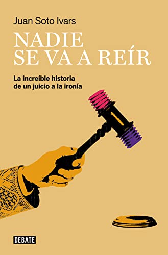Nadie se va a reír: La increíble historia de un juicio a la ironía (Sociedad)