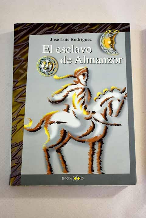 ESCLAVO DE ALMANZOR,EL (HISTORIA)