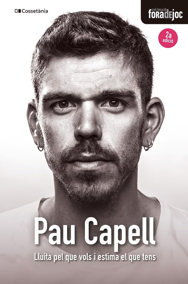 Pau Capell . Lluita pel que vols i estima el que tens: 22 (Fora de Joc)
