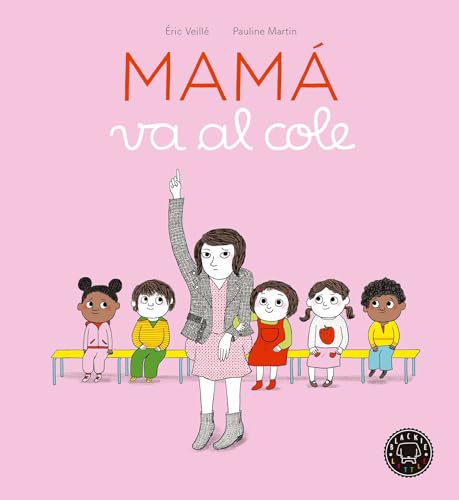 Mamá va al cole (SIN COLECCION)