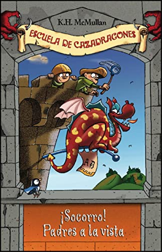 ¡Socorro! Padres a la vista (Escuela de Cazadragones 6)