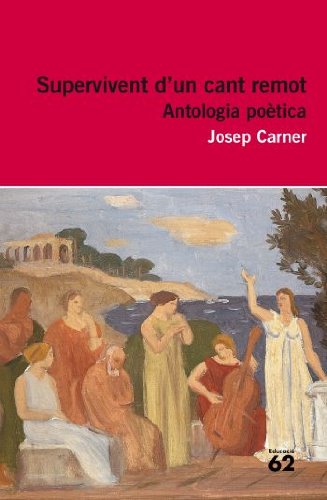 Supervivent D'Un Camp Remot. Antologia Poètica (Educació 62)
