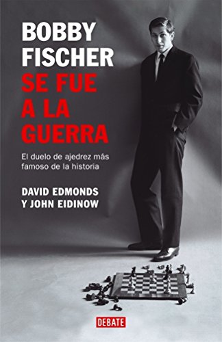 Bobby Fisher se fue a la guerra: El duelo de ajedrez más famoso de la historia (HISTORIAS)