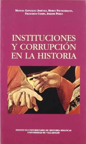 INSTITUCIONES Y CORRUPCIÓN EN LA HISTORIA