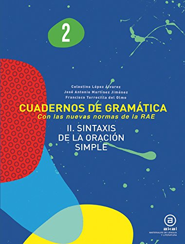 Cuadernos De Gramática. Sintaxis De La Oración Simple. 2º ESO - Número 2 (CUADERNO GRAMATICA)