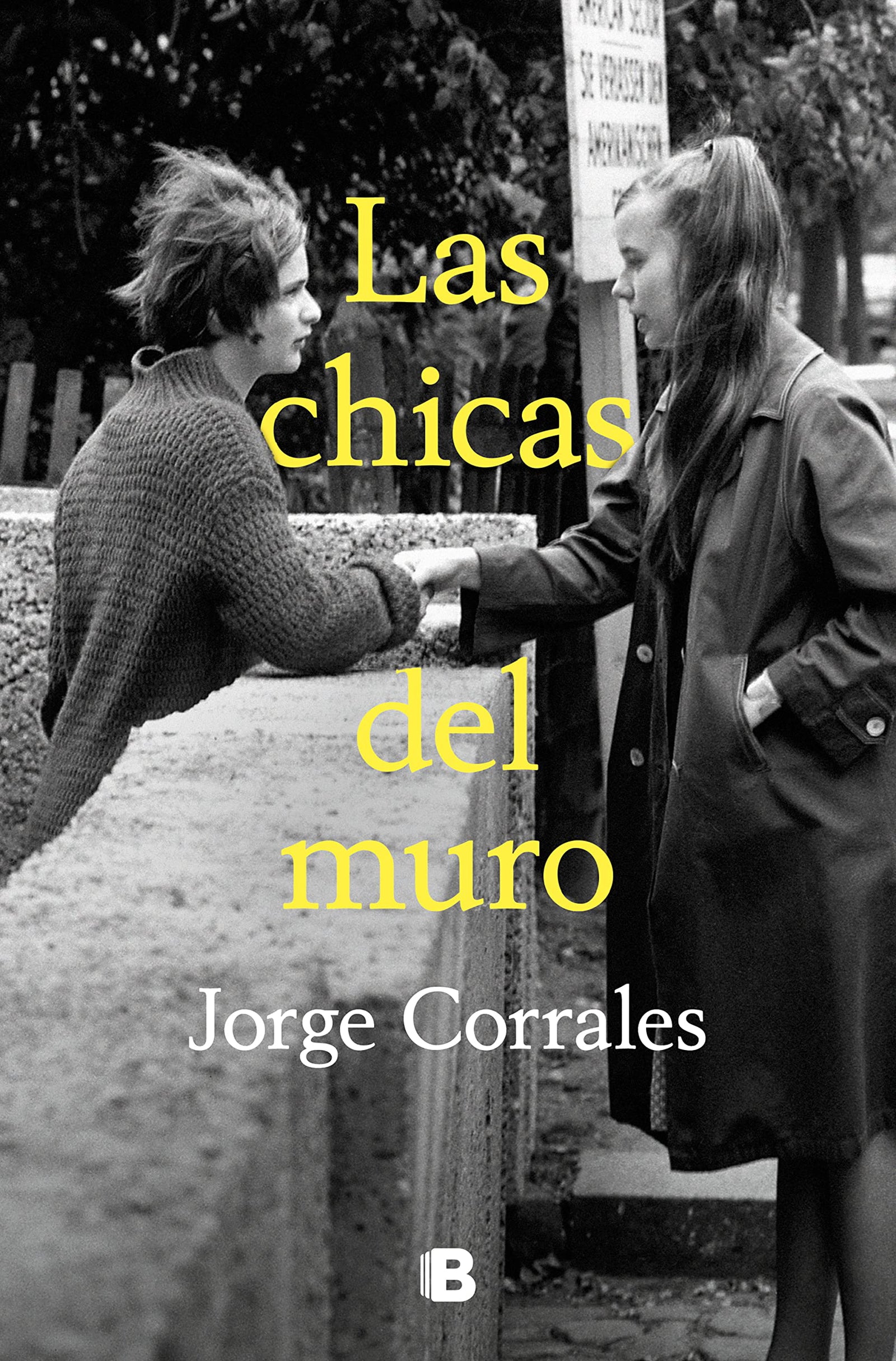 Las chicas del muro (Ediciones B)