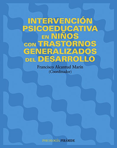 Intervención psicoeducativa en niños con trastornos generalizados del desarrollo (Psicología)