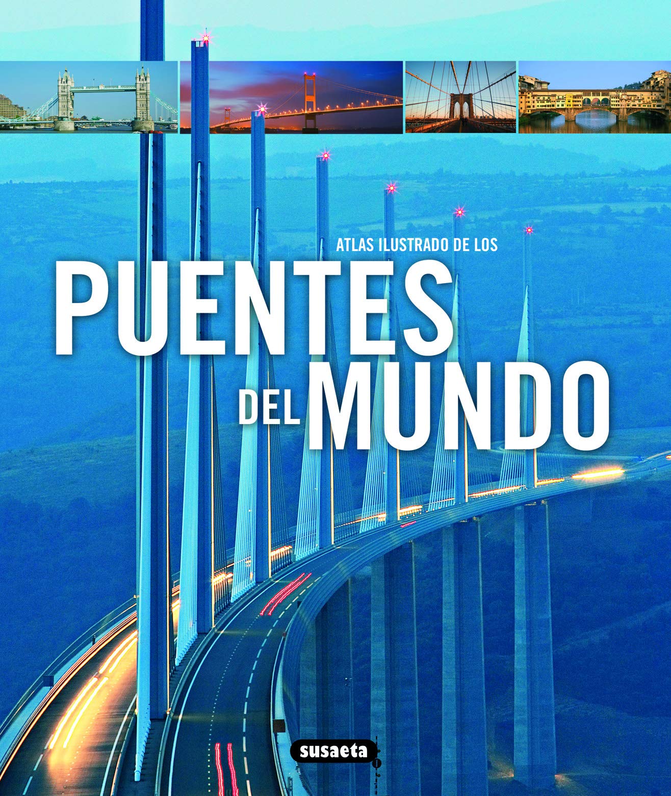 Puentes Del Mundo (Atlas Ilustrado De Los)