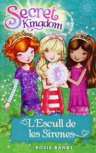 L'Escull De Les Sirenes: 4 (Secret Kingdom)