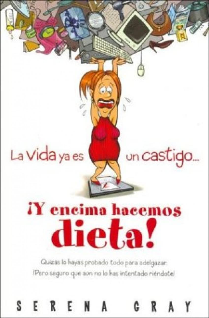 Vida es un castigo... ¡y encima hacemos dieta!